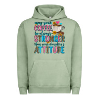 Pigment Oil Green may your coffee be always stronger than your daugh Urban Hoodie - Zillion Design Studio