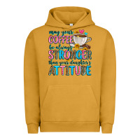 Pigment Peanut Butter may your coffee be always stronger than your daugh Urban Hoodie - Zillion Design Studio