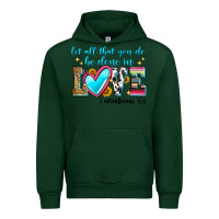 Forest Green let all that you do be done in love Urban Hoodie - Zillion Design Studio