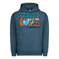 Pigment Midnight Navy let all that you do be done in love Urban Hoodie - Zillion Design Studio