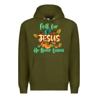 Army Green Fall for Jesus He Never Leaves Premium Hoodie - texasbilliewilder