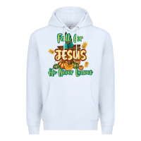 White Fall for Jesus He Never Leaves Premium Hoodie - texasbilliewilder