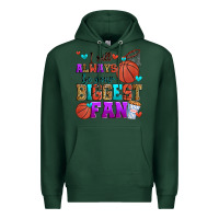 Sports Green i will always be your biggest fan basketball Premium Hoodie - Zillion Design Studio