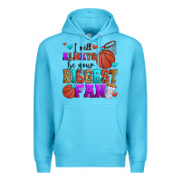 Ocean Blue i will always be your biggest fan basketball Premium Hoodie - Zillion Design Studio