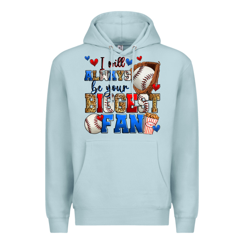 I Will Always Be Your Biggest Fan Baseball Premium Hoodie by Zillion Design Studio | Teevron