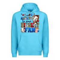 Ocean Blue i will always be your biggest fan baseball Premium Hoodie - Zillion Design Studio