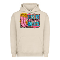 Pigment French Oak life is better in boots Urban Hoodie - Zillion Design Studio