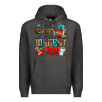 Charcoal Heather i will always be your biggest fan american footbal Premium Hoodie - Zillion Design Studio