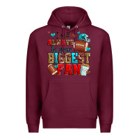 Burgundy i will always be your biggest fan american footbal Premium Hoodie - Zillion Design Studio