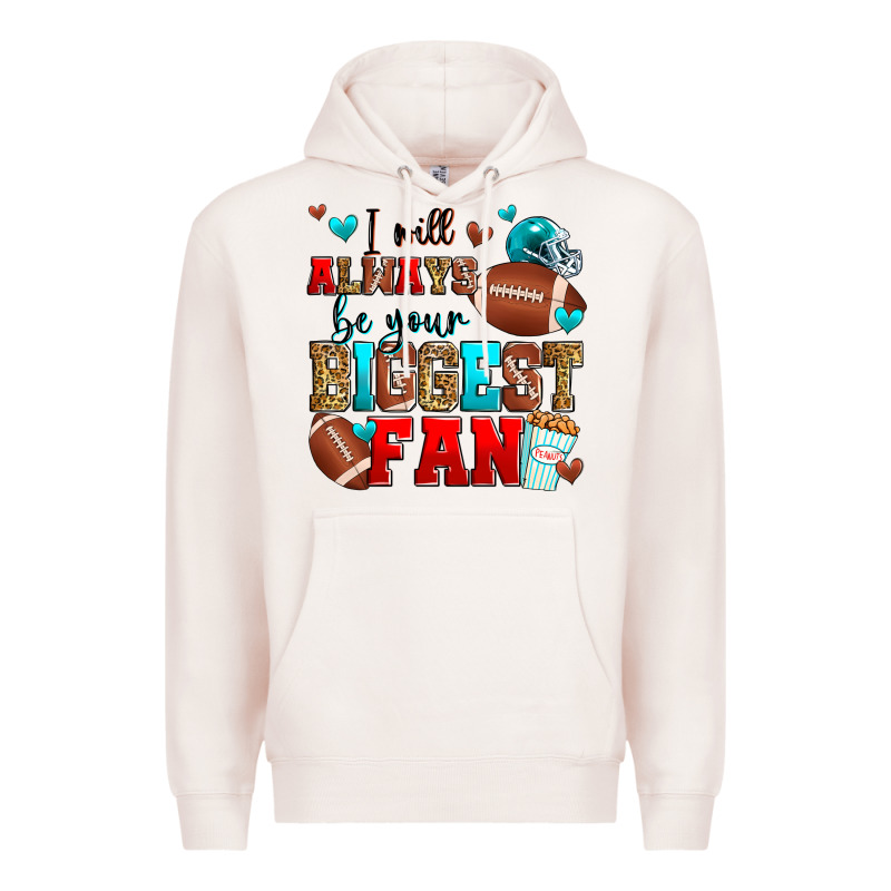 I Will Always Be Your Biggest Fan American Footbal Premium Hoodie by Zillion Design Studio | Teevron