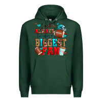 Sports Green i will always be your biggest fan american footbal Premium Hoodie - Zillion Design Studio