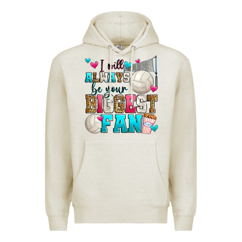 I Will Always Be Your Biggest Fan Volleyball Premium Hoodie by Zillion Design Studio | Teevron