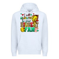 White i will always be your biggest fan softball Premium Hoodie - Zillion Design Studio