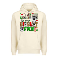 Sandshell i will always be your biggest fan soccer Premium Hoodie - Zillion Design Studio