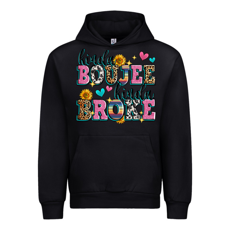 Kinda Boujee Kinda Broke Urban Hoodie by Zillion Design Studio | Teevron