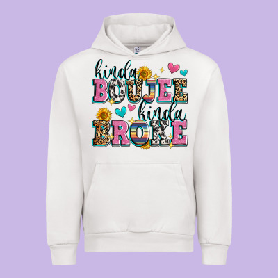 Kinda Boujee Kinda Broke Urban Hoodie Designed By Zillion Design Studio
