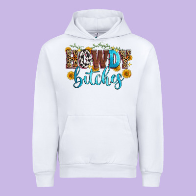 Howdy Bitches Urban Hoodie Designed By Zillion Design Studio