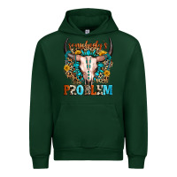 Forest Green somebody's problem Urban Hoodie - Zillion Design Studio