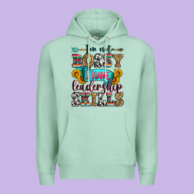 I'm Not Bossy I Have Leadership Skills Premium Hoodie Designed By Zillion Design Studio