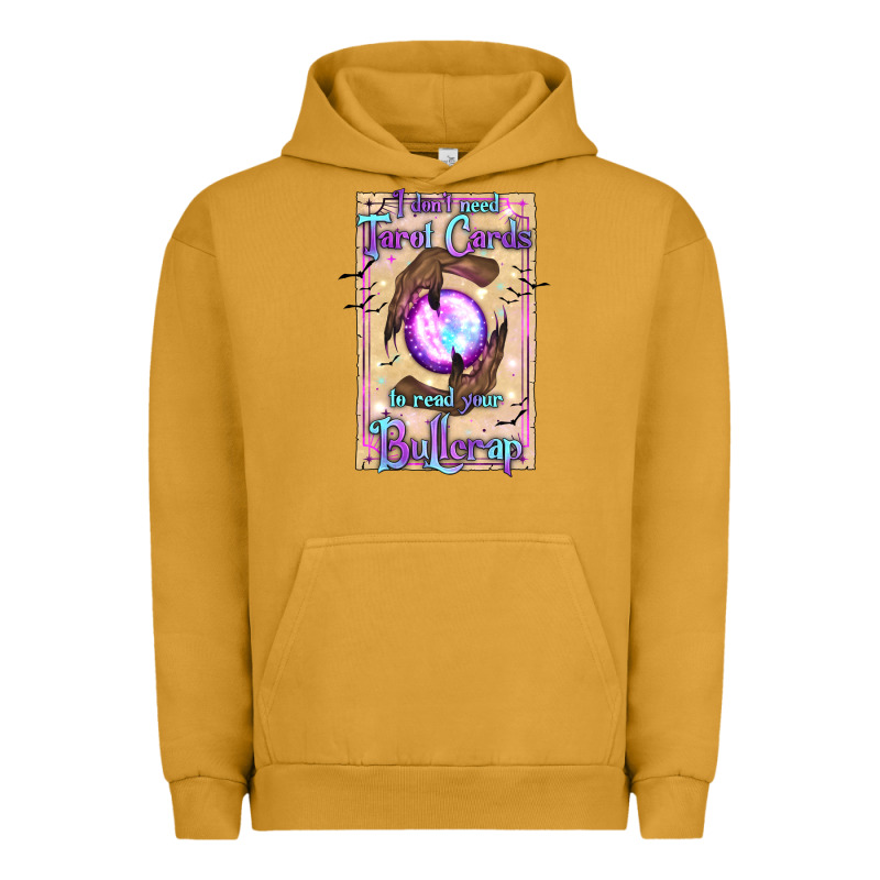 I Don't Need Tarot Cards To Read Your Bullcrap Urban Hoodie by texasbilliewilder | Teevron