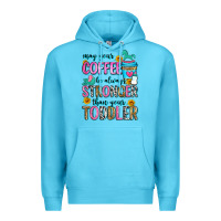 Ocean Blue may your coffee be always stronger than your toodl Premium Hoodie - Zillion Design Studio
