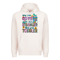 Pale Pink may your coffee be always stronger than your toodl Premium Hoodie - Zillion Design Studio