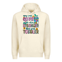 Sandshell may your coffee be always stronger than your toodl Premium Hoodie - Zillion Design Studio