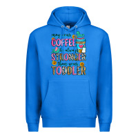 True Royal may your coffee be always stronger than your toodl Premium Hoodie - Zillion Design Studio