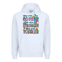 White may your coffee be always stronger than your toodl Premium Hoodie - Zillion Design Studio