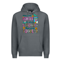 Rock may your coffee be always stronger than your toodl Premium Hoodie - Zillion Design Studio