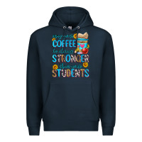 Navy may your coffee be always stronger than your stude Premium Hoodie - Zillion Design Studio