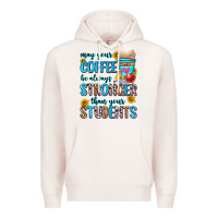 Pale Pink may your coffee be always stronger than your stude Premium Hoodie - Zillion Design Studio