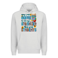 Dove Grey may your coffee be always stronger than your stude Premium Hoodie - Zillion Design Studio
