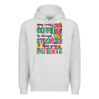 Dove Grey may your coffee be always stronger than your patie Premium Hoodie - Zillion Design Studio