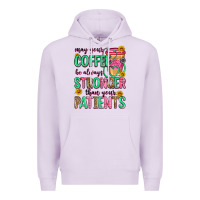 Lilac may your coffee be always stronger than your patie Premium Hoodie - Zillion Design Studio