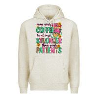 Oatmeal Heather may your coffee be always stronger than your patie Premium Hoodie - Zillion Design Studio