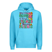 Ocean Blue may your coffee be always stronger than your patie Premium Hoodie - Zillion Design Studio