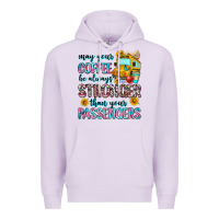 Lilac may your coffee be always stronger than your passe Premium Hoodie - Zillion Design Studio