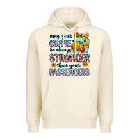 Tofu may your coffee be always stronger than your passe Premium Hoodie - Zillion Design Studio