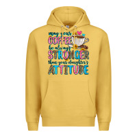 Antique Gold may your coffee be always stronger than your daugh Premium Hoodie - Zillion Design Studio