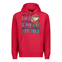 Cardinal may your coffee be always stronger than your daugh Premium Hoodie - Zillion Design Studio