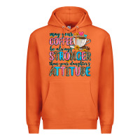 Carrot may your coffee be always stronger than your daugh Premium Hoodie - Zillion Design Studio