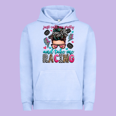 Just Call Me Pretty And Take Me Racing Urban Hoodie Designed By Zillion Design Studio