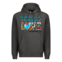 Charcoal Heather let all that you do be done in love Premium Hoodie - Zillion Design Studio