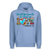 Colony Blue let all that you do be done in love Premium Hoodie - Zillion Design Studio