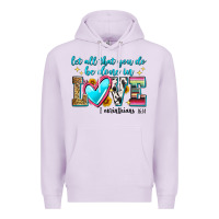 Lilac let all that you do be done in love Premium Hoodie - Zillion Design Studio