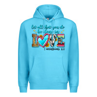 Ocean Blue let all that you do be done in love Premium Hoodie - Zillion Design Studio
