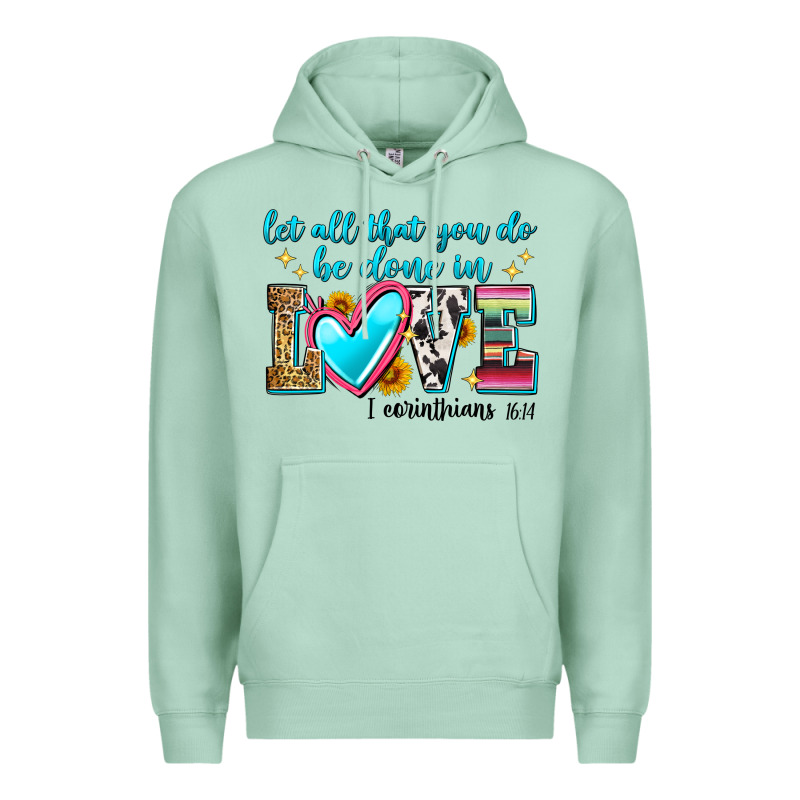 Let All That You Do Be Done In Love Premium Hoodie by Zillion Design Studio | Teevron