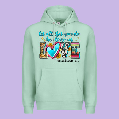 Let All That You Do Be Done In Love Premium Hoodie Designed By Zillion Design Studio