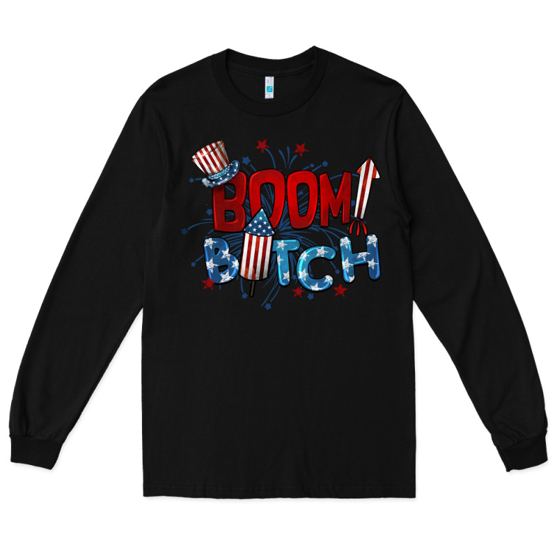 Boom Bitch 4th Of July Long Sleeve Tee by BarkalooDesign | Teevron